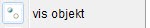 Vis objekt